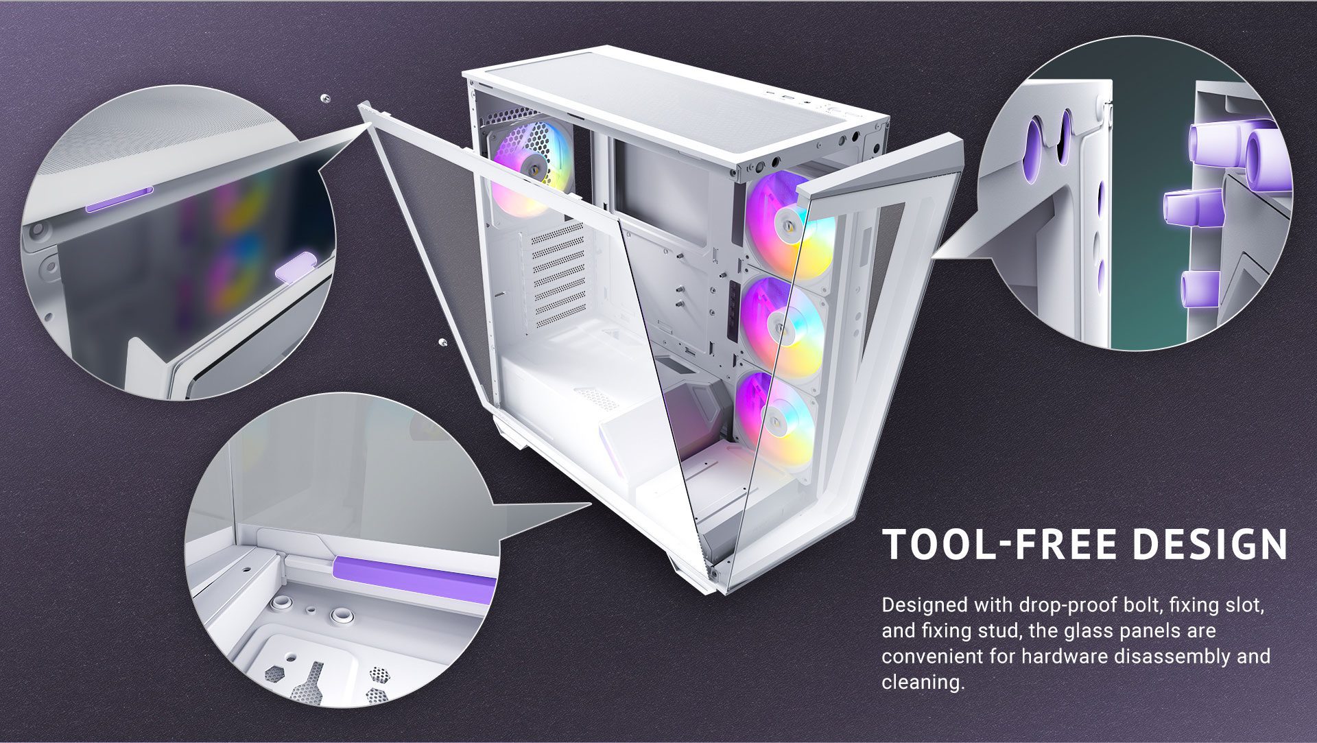 tool-free design Designed with drop-proof bolt, fixing slot, and fixing stud, the glass panels are convenient for hardware disassembly and cleaning.