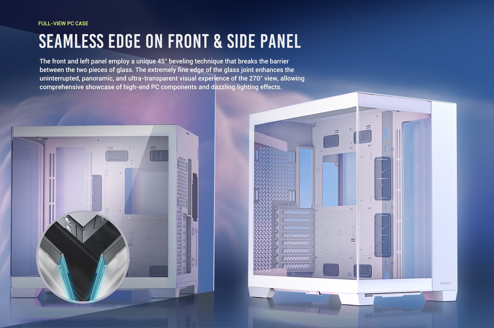 FULL-VIEW PC CASE Seamless edge on front & side panel