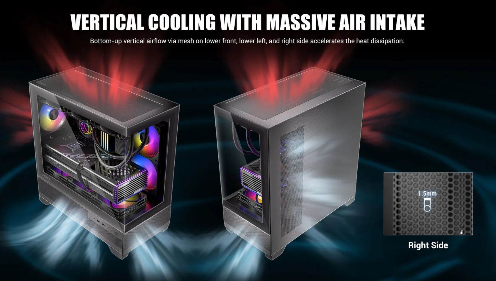 Vertical Cooling with Massive Air Intake