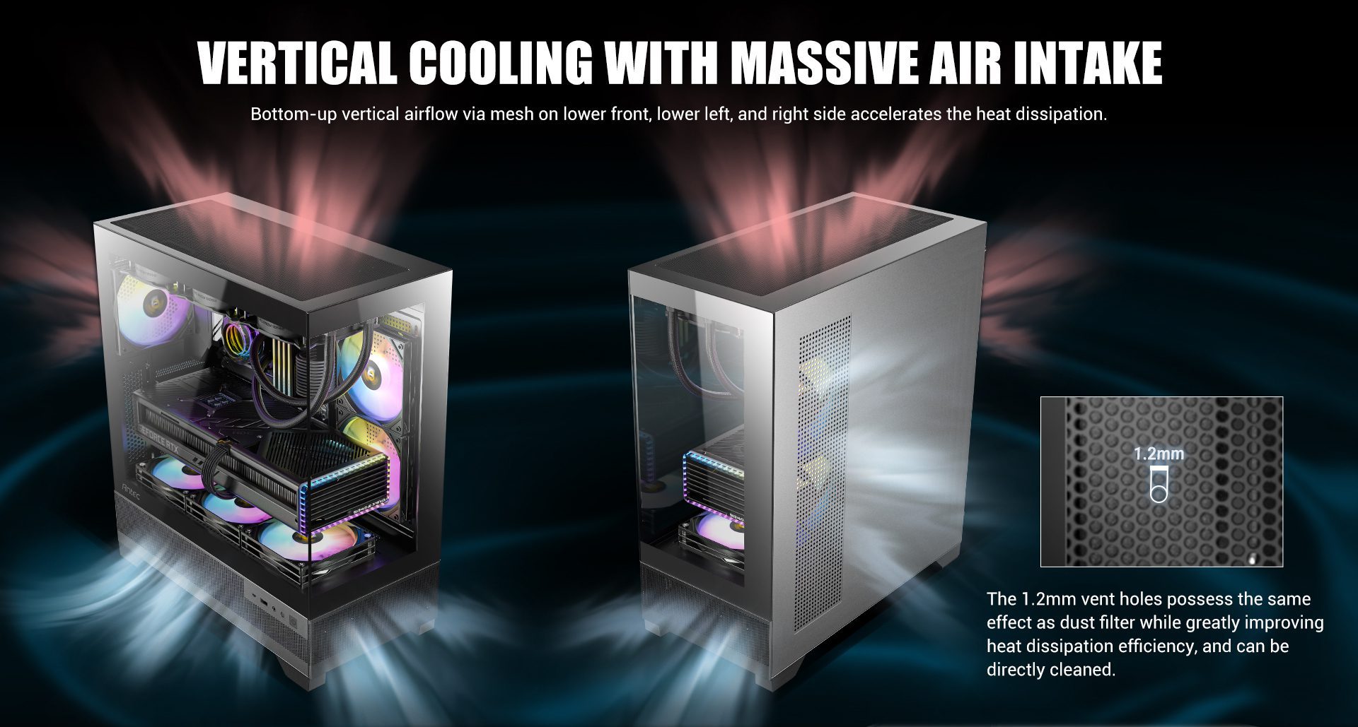 Vertical Cooling with Massive Air Intake